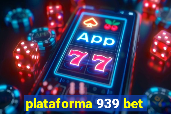 plataforma 939 bet